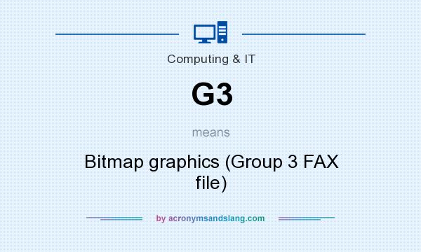 What does G3 mean? It stands for Bitmap graphics (Group 3 FAX file)