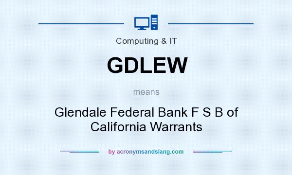 What does GDLEW mean? It stands for Glendale Federal Bank F S B of California Warrants