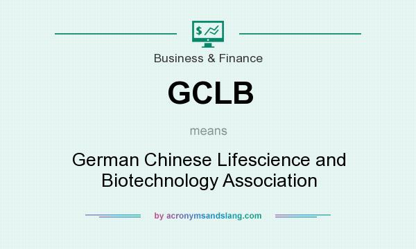 What does GCLB mean? It stands for German Chinese Lifescience and Biotechnology Association