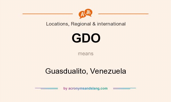 What does GDO mean? It stands for Guasdualito, Venezuela