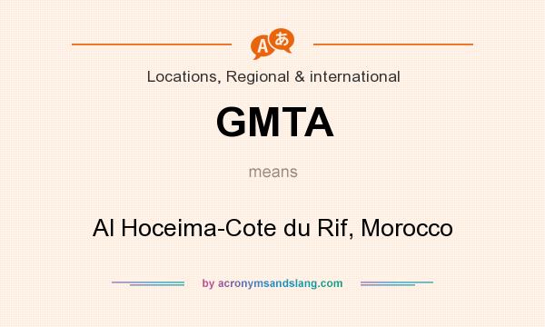 What does GMTA mean? It stands for Al Hoceima-Cote du Rif, Morocco