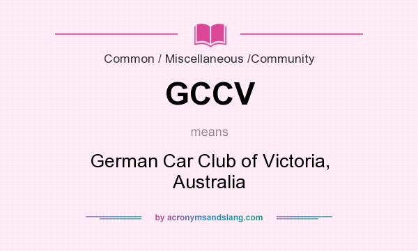 What does GCCV mean? It stands for German Car Club of Victoria, Australia