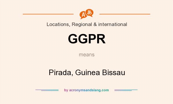 What does GGPR mean? It stands for Pirada, Guinea Bissau