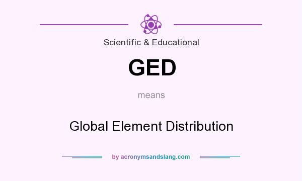 What does GED mean? It stands for Global Element Distribution