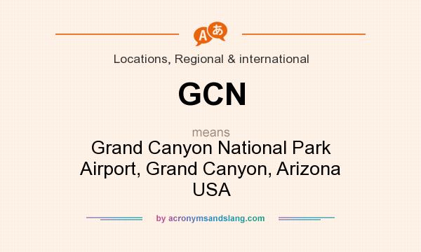 What does GCN mean? It stands for Grand Canyon National Park Airport, Grand Canyon, Arizona USA