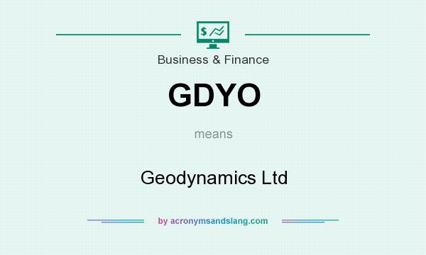 What does GDYO mean? It stands for Geodynamics Ltd