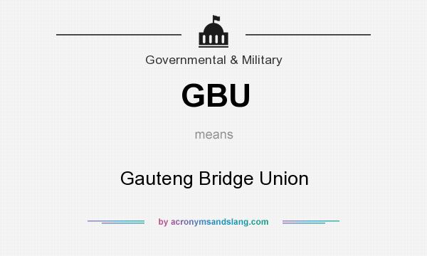 What does GBU mean? It stands for Gauteng Bridge Union