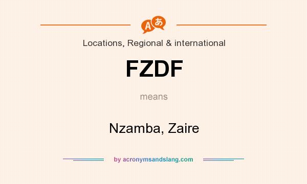 What does FZDF mean? It stands for Nzamba, Zaire