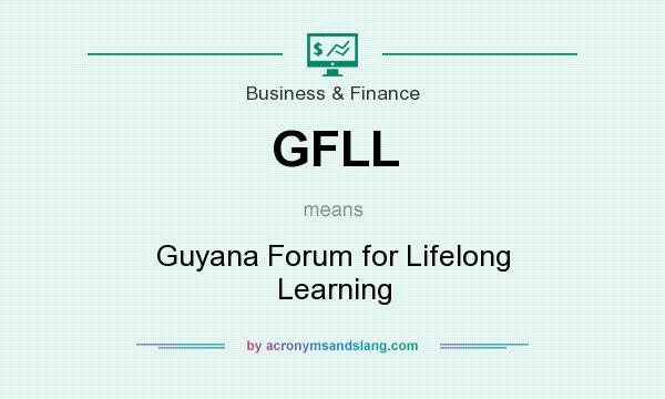 What does GFLL mean? It stands for Guyana Forum for Lifelong Learning