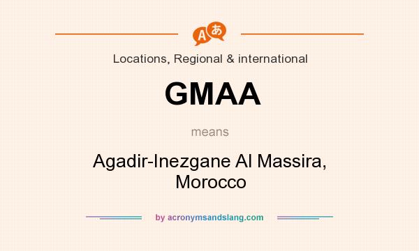 What does GMAA mean? It stands for Agadir-Inezgane Al Massira, Morocco