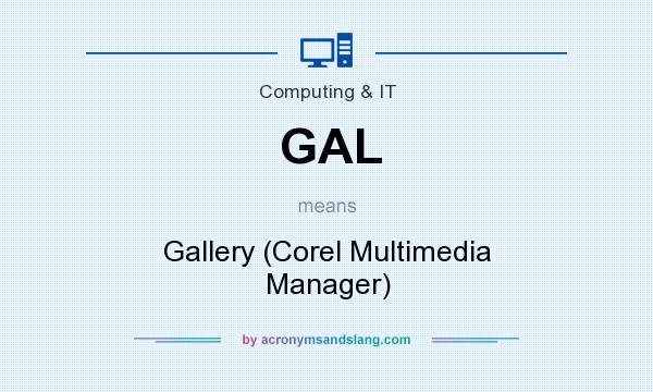 What does GAL mean? It stands for Gallery (Corel Multimedia Manager)