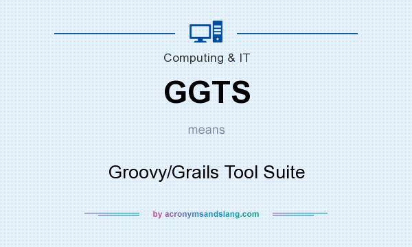 What does GGTS mean? It stands for Groovy/Grails Tool Suite