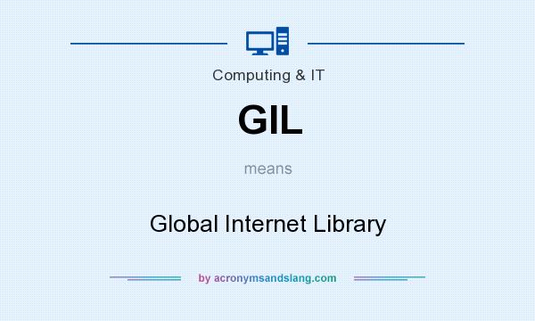 What does GIL mean? It stands for Global Internet Library
