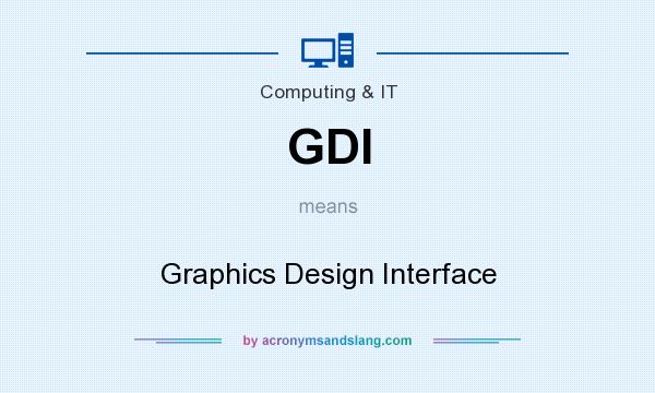 What does GDI mean? It stands for Graphics Design Interface