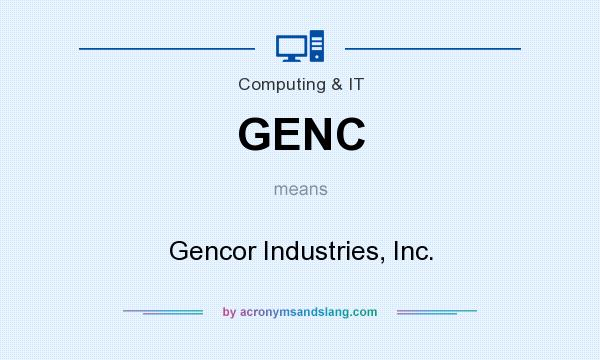 What does GENC mean? It stands for Gencor Industries, Inc.