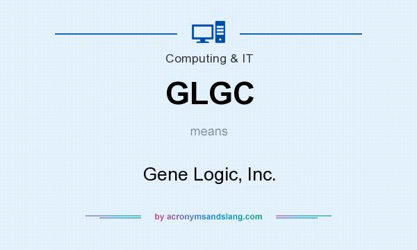 What does GLGC mean? It stands for Gene Logic, Inc.
