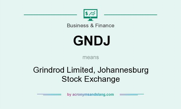 What does GNDJ mean? It stands for Grindrod Limited, Johannesburg Stock Exchange