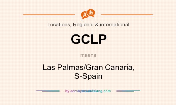 What does GCLP mean? It stands for Las Palmas/Gran Canaria, S-Spain