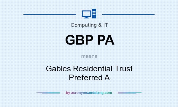What does GBP PA mean? It stands for Gables Residential Trust Preferred A