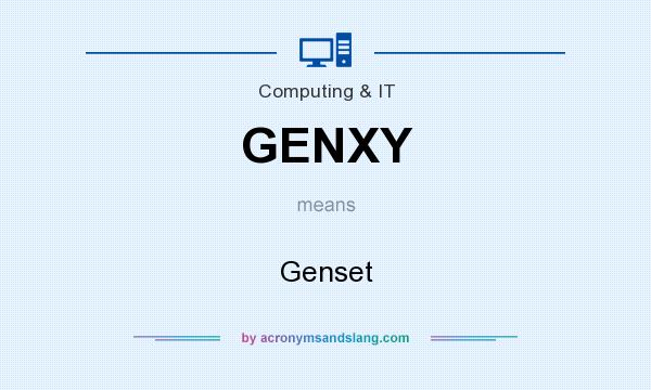 What does GENXY mean? It stands for Genset
