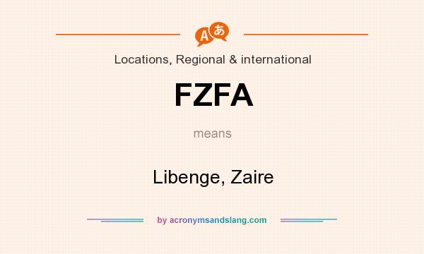 What does FZFA mean? It stands for Libenge, Zaire