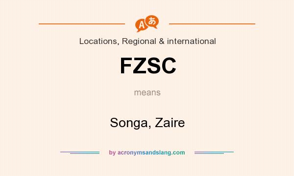 What does FZSC mean? It stands for Songa, Zaire