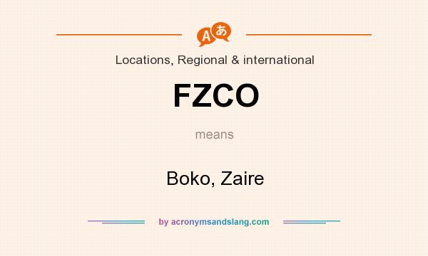 What does FZCO mean? It stands for Boko, Zaire