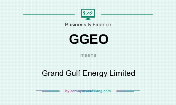 What does GGEO mean? It stands for Grand Gulf Energy Limited