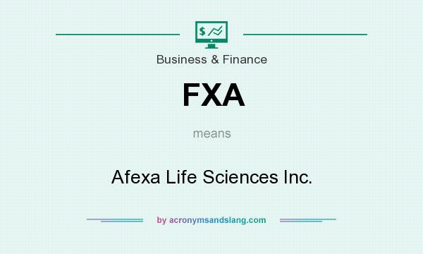 What does FXA mean? It stands for Afexa Life Sciences Inc.