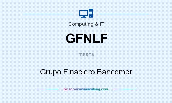 What does GFNLF mean? It stands for Grupo Finaciero Bancomer