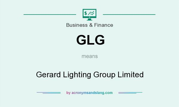 What does GLG mean? It stands for Gerard Lighting Group Limited