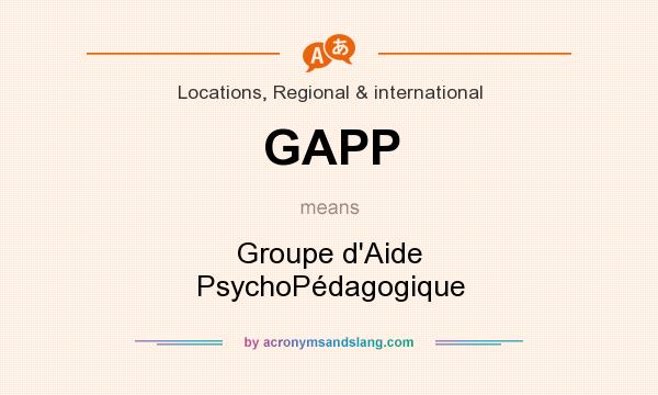 What does GAPP mean? It stands for Groupe d`Aide PsychoPédagogique