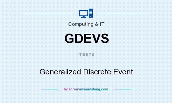 What does GDEVS mean? It stands for Generalized Discrete Event