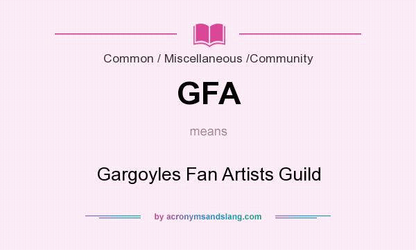 What does GFA mean? It stands for Gargoyles Fan Artists Guild