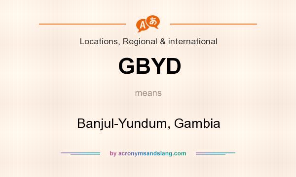 What does GBYD mean? It stands for Banjul-Yundum, Gambia