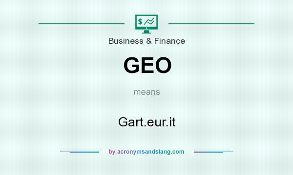 What does GEO mean? It stands for Gart.eur.it