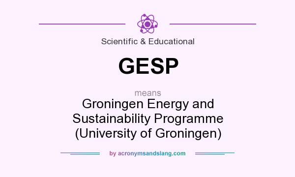 What does GESP mean? It stands for Groningen Energy and Sustainability Programme (University of Groningen)