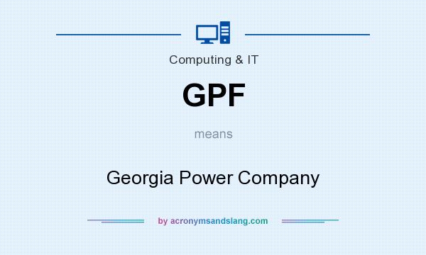 What does GPF mean? It stands for Georgia Power Company