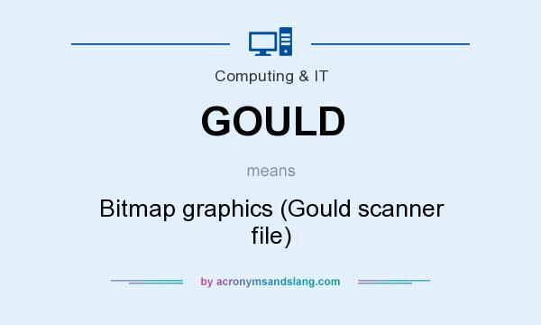 What does GOULD mean? It stands for Bitmap graphics (Gould scanner file)