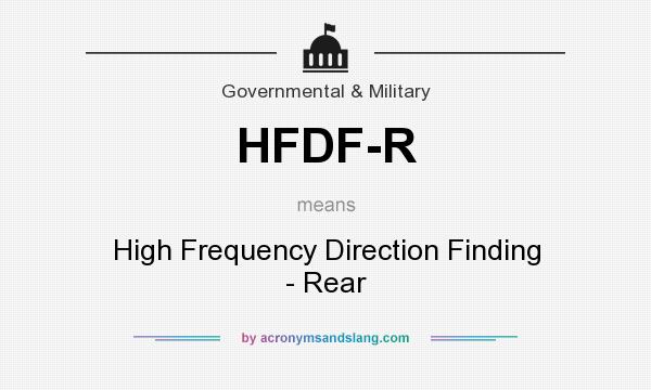 What does HFDF-R mean? It stands for High Frequency Direction Finding - Rear
