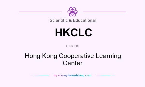 What does HKCLC mean? It stands for Hong Kong Cooperative Learning Center
