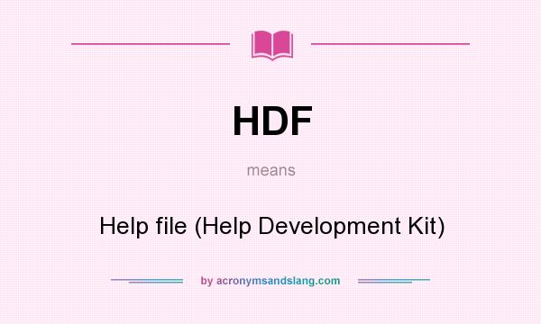 What does HDF mean? It stands for Help file (Help Development Kit)