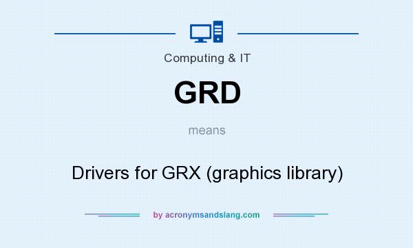 What does GRD mean? It stands for Drivers for GRX (graphics library)