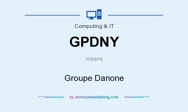 What does GPDNY mean? It stands for Groupe Danone