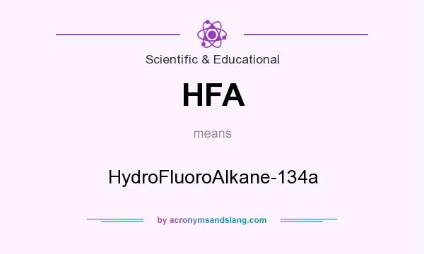 What does HFA mean? It stands for HydroFluoroAlkane-134a