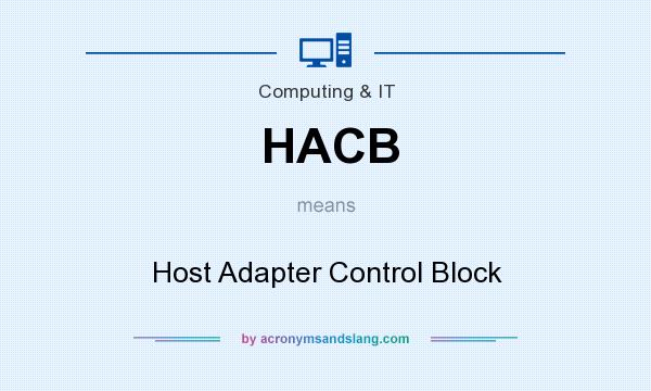 What does HACB mean? It stands for Host Adapter Control Block