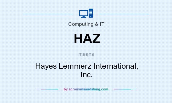 What does HAZ mean? It stands for Hayes Lemmerz International, Inc.