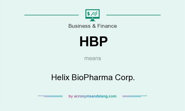 What does HBP mean? It stands for Helix BioPharma Corp.