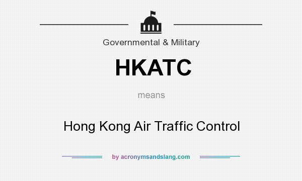 What does HKATC mean? It stands for Hong Kong Air Traffic Control