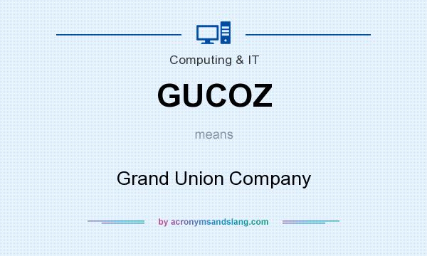What does GUCOZ mean? It stands for Grand Union Company